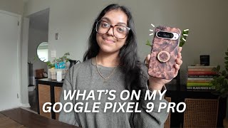 *UPDATED* WHAT'S ON MY GOOGLE PIXEL 9 PRO!