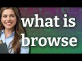 Browse Meaning Of Browse
