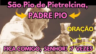Oração Fica Comigo, Senhor! de São Pio de Pietrelcina