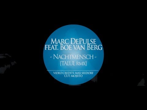MARC DEPULSE FEAT. BOE VAN BERG - NACHTMENSCH talul rmx [official]