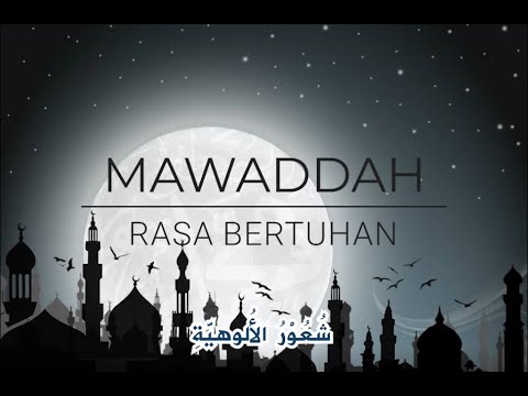 Mawaddah - Rasa Bertuhan (lirik)