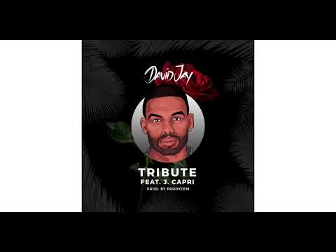 David Jay - TRIBUTE feat. J - Capri (Prod. By Prodycem)