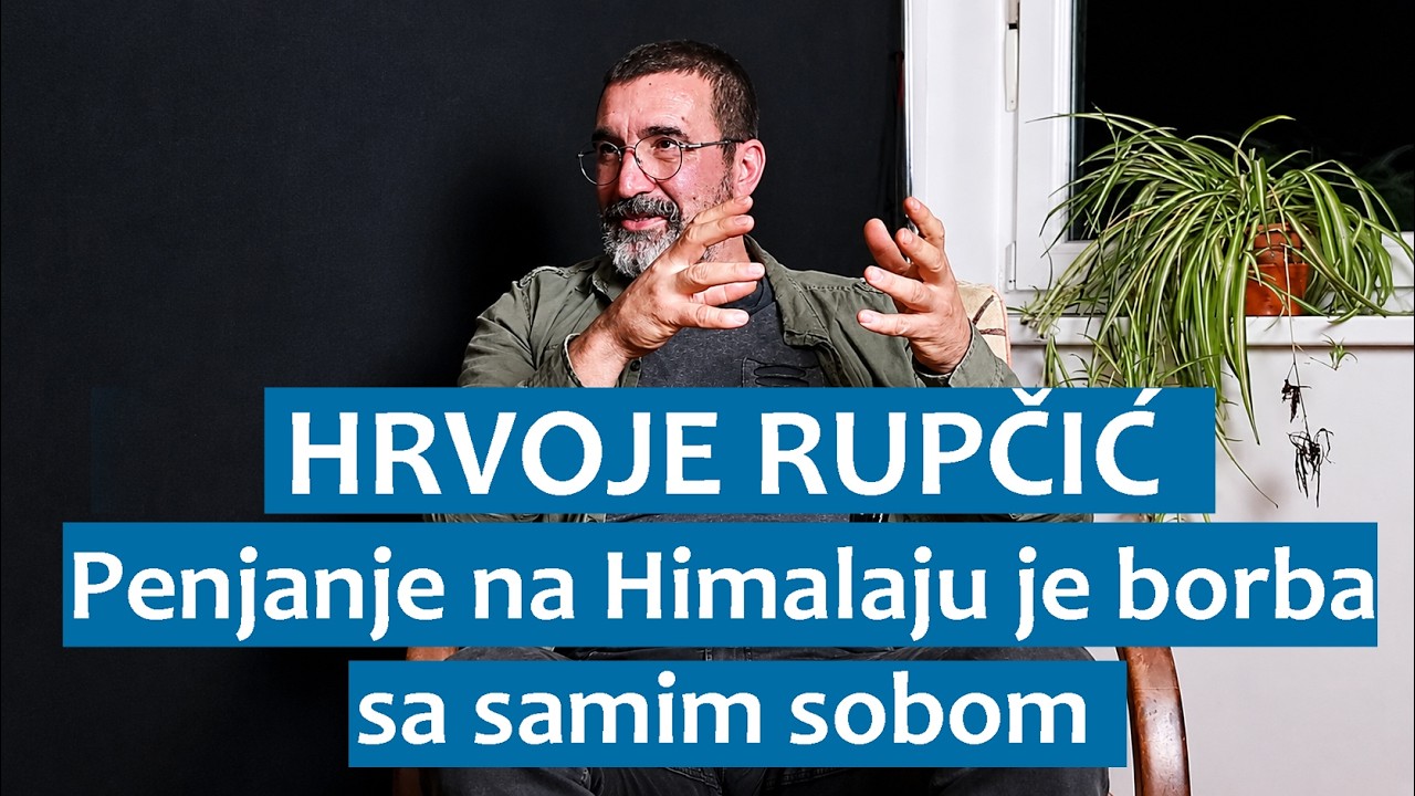 Hrvoje Rupčić: Penjanje na Himalaju je borba sa samim sobom
