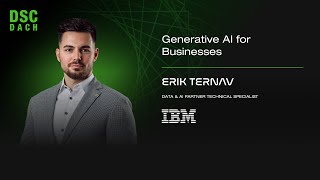 Generative AI for Businesses | Erik Ternav | DSC DACH 24