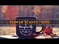 POWER SLAVES - SISA |LYRICS