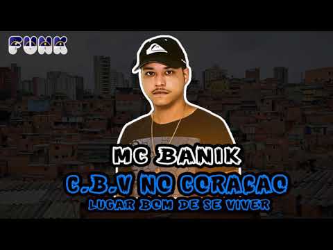 MC BANIK - C.B.V NO CORAÇÃO (FUNK DE PERNAMBUCO)