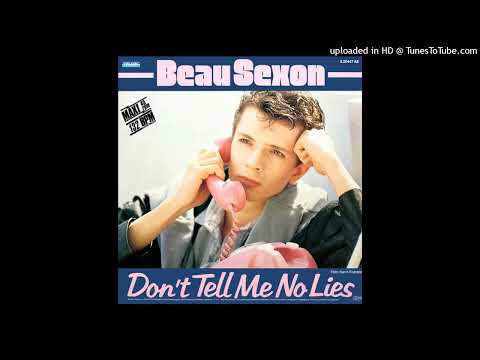Beau Sexon – Don't Tell Me No Lies 1985