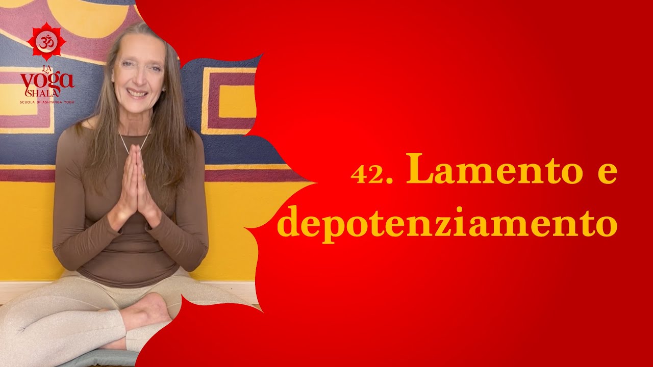 42. Lamento e depotenziamento