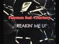 Playmen feat Courtney Breakin' Me Up {RingTone ...