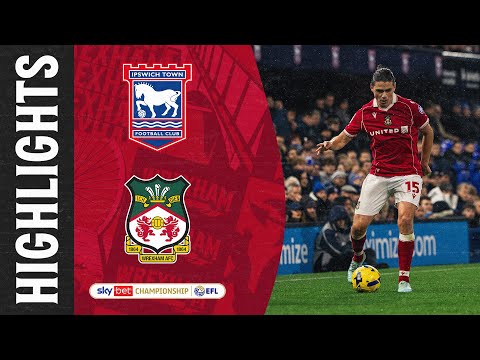 HIGHLIGHTS | Ipswich Town vs Wrexham AFC