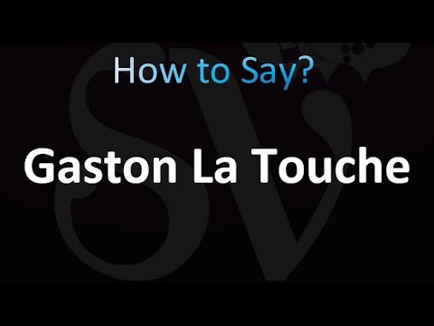 How to Pronounce Gaston La Touche (French)