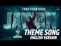 JAWAN TITLE THEME BGM ENGLISH VERSION RAJAKUMARI Jawan