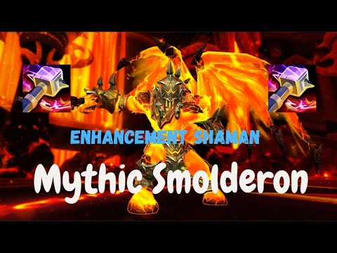 Mythic Smolderon Enhancement Shaman POV