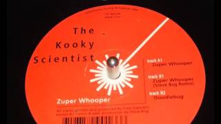 The Kooky Scientist - Zuper Whooper