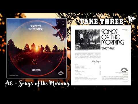 TAKE THREE  |   SONGS OF THE MORNING (FULL ALBUM)