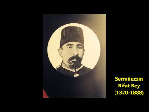 Sermüezzin Rıfat Bey - Ferahnâk Peṣrevi