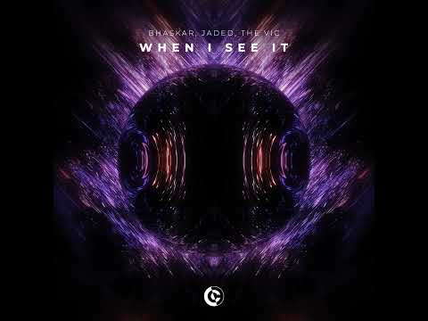 Jaded, Bhaskar, The Vic - When I See It (Extended Mix)