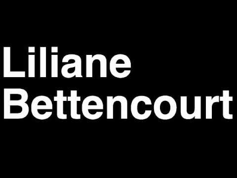 How to Pronounce Liliane Bettencourt L'Oreal USA Forbes List of Billionaires Net Worth Richest Woman