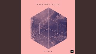 S-File - Pressure Hood video