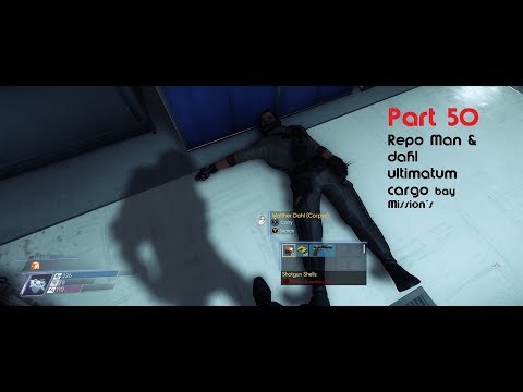 Prey Part 50  Repo Man & dahl ultimatum cargo bay Mission's
