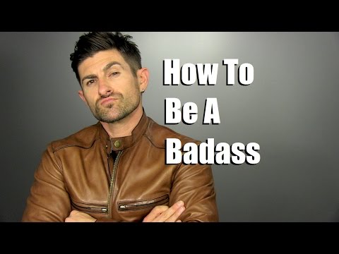 How To Be A BADASS | 3 Tips For Unlocking Your Inner Badass