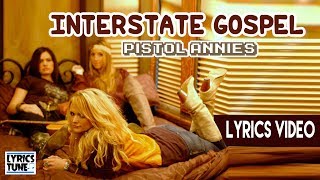 Pistol Annies - Interstate Gospel (Lyrics Video)