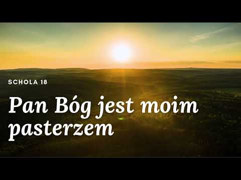 Schola 18 - Pan Bóg jest moim pasterzem