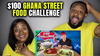 🇬🇭 $100 GHANA STREET FOOD CHALLENGE! Locals HATE Him! | American Couple Reaction