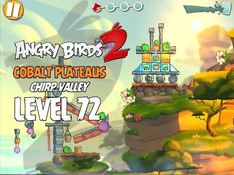 Angry Birds 2 Level 72 Cobalt Plateaus Chirp Valley 3 Star Walkthrough