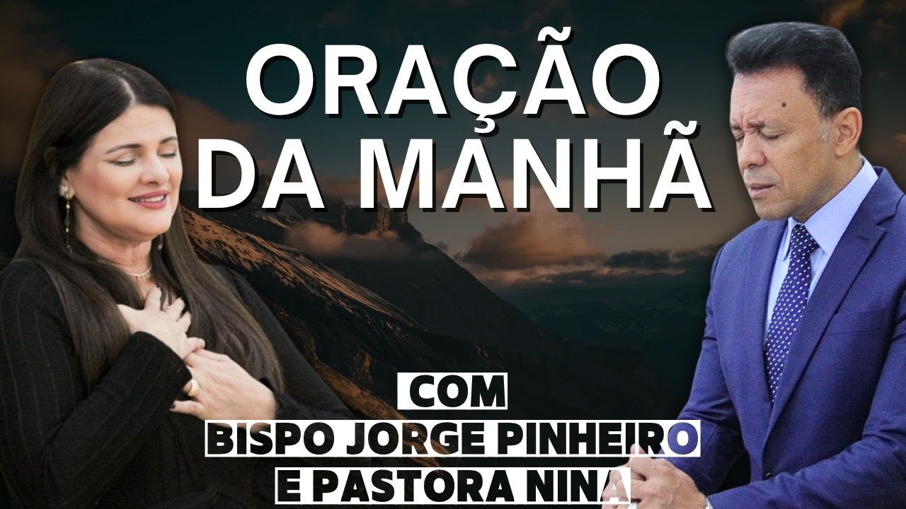 Oração da manhã  com o Bispo Jorge Pinheiro 23 09 24