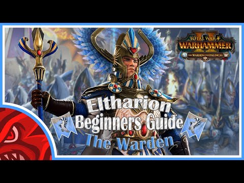 Beginners Guide to Eltharion/Yvresse | Warden & the Paunch DLC - Total War: WARHAMMER 2