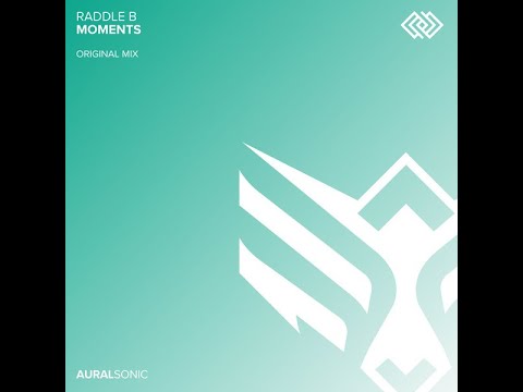 Raddle B - Moments (Original Mix) Uplifting Trance 2021