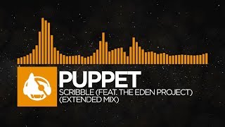 [House] - Puppet - Scribble (Extended Mix) [feat. The Eden Project]