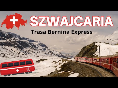 🇨🇭 SZWAJCARIA - Trasa kolejowa Bernina Express - Petarda z Okleśnej do St. Moritz
