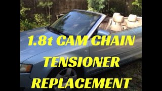 Audi/Passat A4 1.8t Cam Chain Tensioner Replacement
