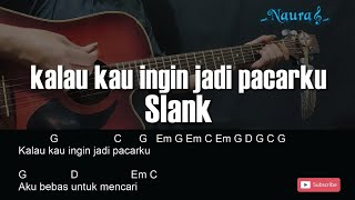 Download lagu Slank - kalau kau ingin jadi pacarku Guitar Chords Lyrics mp3 Download lagu Slank - kalau kau ingin jadi pacarku Guitar Chords Lyrics mp3