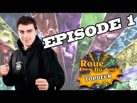 Hearthstone - La Roue du Top Deck [Ep1]