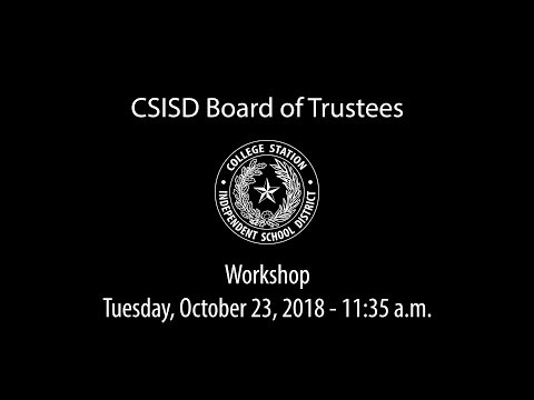 CSISD Board Meeting 10/23/18 - Management Oversight Workshop