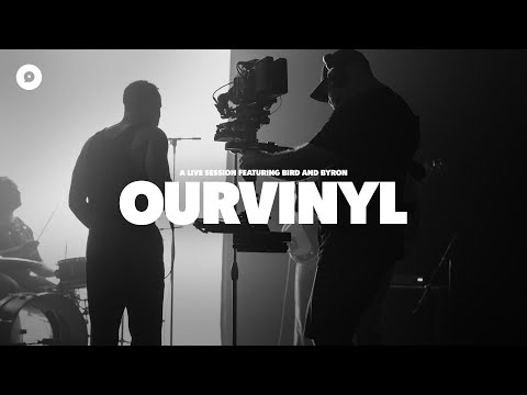 OurVinyl and Bird and Byron