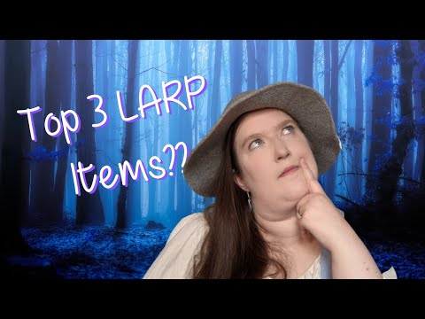 3 Things You Should Bring to Every LARP- LARP 101
