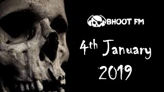 Bhoot FM - Episode - 4 January 2019