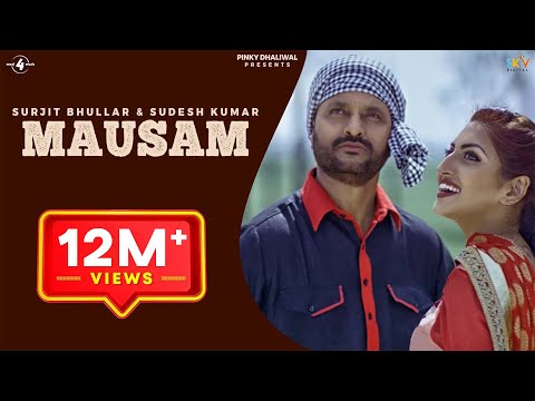 New Punjabi Songs 2015 | MAUSAM | SURJIT BHULLAR feat. SUDESH KUMARI | Punjabi Romantic Songs 2015