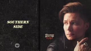 Frankie Ballard - Southern Side (Official Audio)