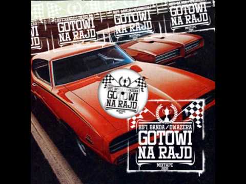 HIFI BANDA + DWAZERA - MUSZĘ IŚĆ [GOTOWI NA RAJD MIXTAPE 2009]