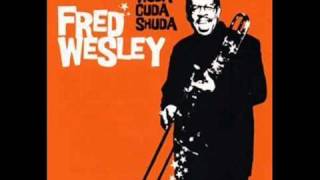 Fred Wesley - Funk for your Ass