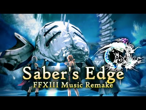 Saber's Edge (Boss Theme) - Final Fantasy XIII Music Remake