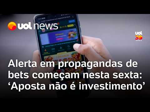 Regras para propagandas de bets começam a valer nesta sexta-feira: ‘Aposta não é investimento’