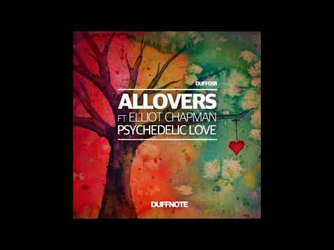 Psychedelic Love (Earnshaw & Hayes Remix) Allovers Feat. Elliot Chapman - Duff Note