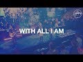 With All I Am - Hillsong Worship