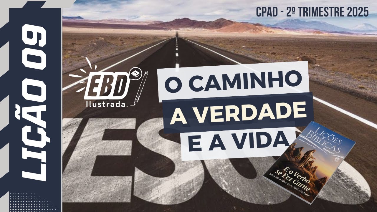 Lesson 9: The Way, the Truth, and the Life | 2nd Quarter 2025 | EBD ADULTS